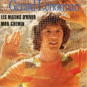Gerard Lenorman - Les Matins D'Hiver / Mon Chemin