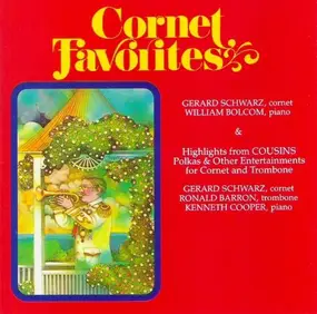 Gerard Schwarz - Cornet Favorites & Highlights From Cousins