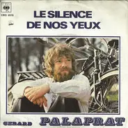 Gérard Palaprat - Le Silence De Nos Yeux