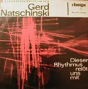 Gerd Natschinski - Dieser Rhythmus Reißt Uns Mit