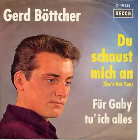 Gerd Böttcher - Du Schaust Mich An (She's Not You)