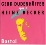 Gerd Dudenhöffer - Spielt Heinz Becker - Basta!