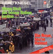 Gerd Knesel - Wenn Dich Die Bösen Buben Locken... / Die Neue, Teu're Heimat