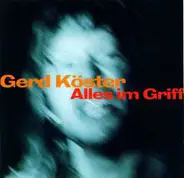 Gerd Köster - Alles Im Griff