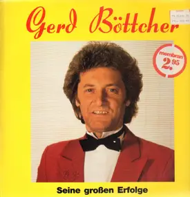 Gerd Böttcher - Seine großen Erfolge
