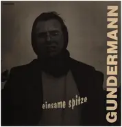 Gerhard Gundermann - Einsame Spitze