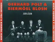 Gerhard Polt, Biermösl Blosn - Jubiläum