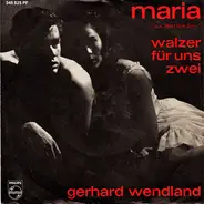 Gerhard Wendland - Maria / Walzer Für Uns Zwei