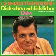 Gerhard Wendland - Dich Sehen Und Dich Lieben, Das War Eins