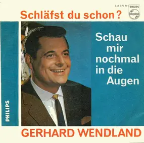 Gerhard Wendland - Schläfst Du Schon?