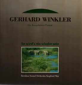Gerhard Winkler - So wird's nie wieder sein