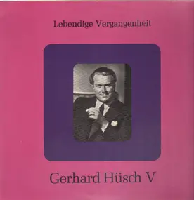 Gerhard Hüsch - Gerhard Hüsch V
