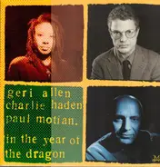 Geri Allen , Charlie Haden , Paul Motian - In the Year of the Dragon