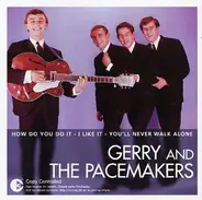 Gerry & The Pacemakers - The Essential Gerry And The Pacemakers