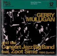 Gerry Mulligan & The Concert Jazz Band Featuring Zoot Sims - Zürich 1960