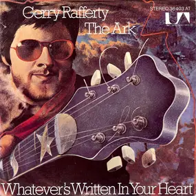 Gerry Rafferty - The Ark / Whatever's Written In Your Heart