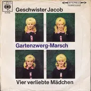 Geschwister Jacob - Gartenzwerg-Marsch / Vier Verliebte Mädchen