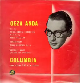 Geza Anda - Tchaikovsky Piano Concerto 1 And  Delibes ' Coppelia ' Waltz