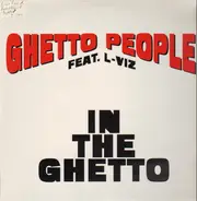 Ghetto People Feat. L-Viz - In The Ghetto