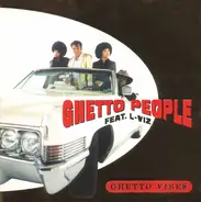 Ghetto People Feat. L-Viz - Ghetto Vibes