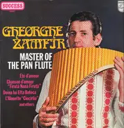 Gheorghe Zamfir - Master Of The Pan Flute