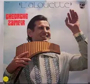 Gheorghe Zamfir - L' Alouette