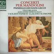 Giovanni Paisiello / Antonio Maria Giuliani / Francesco Lecce - Concerti Per Mandolini
