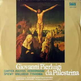 Giovanni Pierluigi da Palestrina - Śpiewy Wielkiego Tygodnia (Cantica Majoris Hebdomadae)