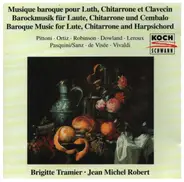 Giovanni Pittoni / Thomas Robinson / Gaspard Leroux a.o. - Baroque Music for Lute, Chitarrone and Harpsichord