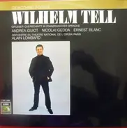 Rossini - Wilhelm Tell , Grosser Querschnitt In Französischer Sprache