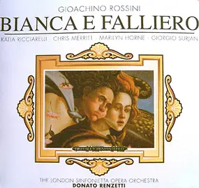 Gioacchino Rossini - Bianca E Falliero