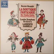Rossini / Respighi (Gardelli) - Der Zauberladen (Vollständige Originalfassung)