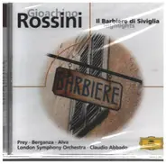 Gioacchino Rossini - Il Barbiere Di Siviglia - Highlights