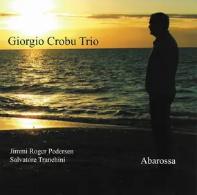 Giorgio Crobu Trio - Abarossa