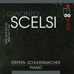 Giacinto Scelsi - Suite No. 8 Bot Ba, Suite No. 9 Ttai