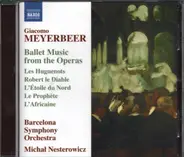 Meyerbeer - Ballet Music From The Operas