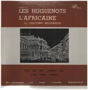 Giacomo Meyerbeer - Les Huguenots L'Afriquaine
