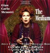 Gian Carlo Menotti - Joyce Castle , Patrice Michaels , Chicago Opera Theater , Lawrence Rapchak - The Medium