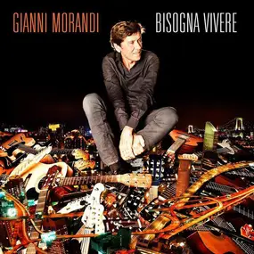 Gianni Morandi - Bisogna Vivere