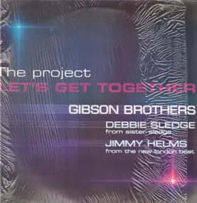 The Gibson Brothers - The Project Let's Get Together