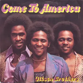 The Gibson Brothers - Come To America