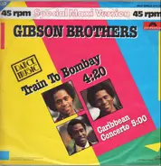 Gibson Brothers - Train To Bombay