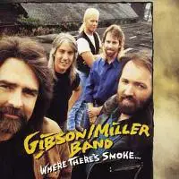 Gibson/Miller Band - Where There's Smoke...