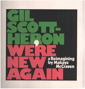 Gil Scott-Heron - We're New Again (A Reimagining By Makaya McCraven)