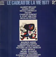 Gilbert Becaud / Julien Clerc / a.o. - Le Cadeau De La Vie 1977