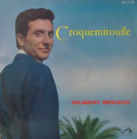 Gilbert Becaud - Croquemitoufle