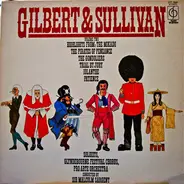 Gilbert & Sullivan , Glyndebourne Festival Chorus With Pro Arte Orchestra Of London Conducted By Si - Gilbert & Sullivan Volume Two