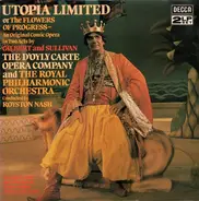 Gilbert & Sullivan , D'Oyly Carte Opera Company And The Royal Philharmonic Orchestra Conducted By R - Utopia Limited Or The Flowers Of Progress