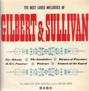Gilbert & Sullivan - The Best Loved Melodies Of Gilbert & Sullivan