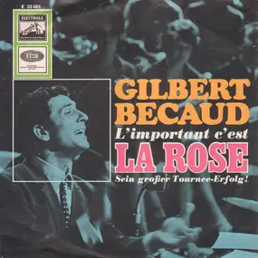 Gilbert Becaud - L'Important C'Est La Rose